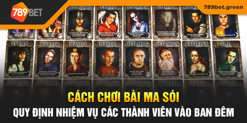 Cách chơi bài ma sói quy định nhiệm vụ các thành viên vào ban đêm