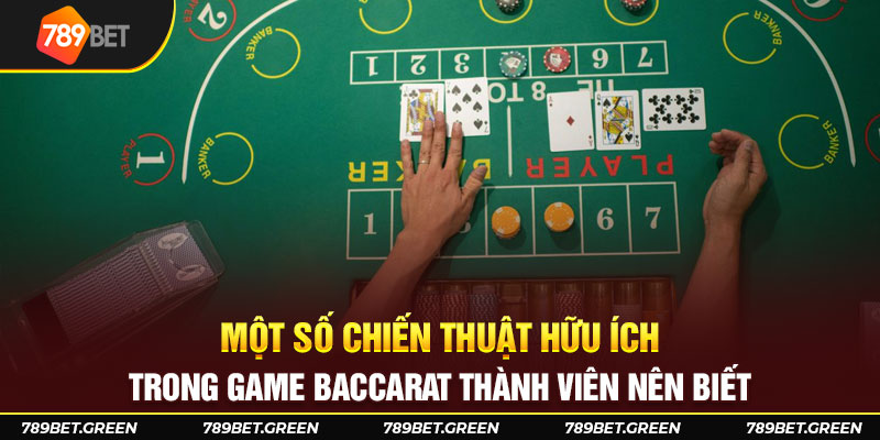 Một số chiến thuật hữu ích trong game Baccarat thành viên nên biết 