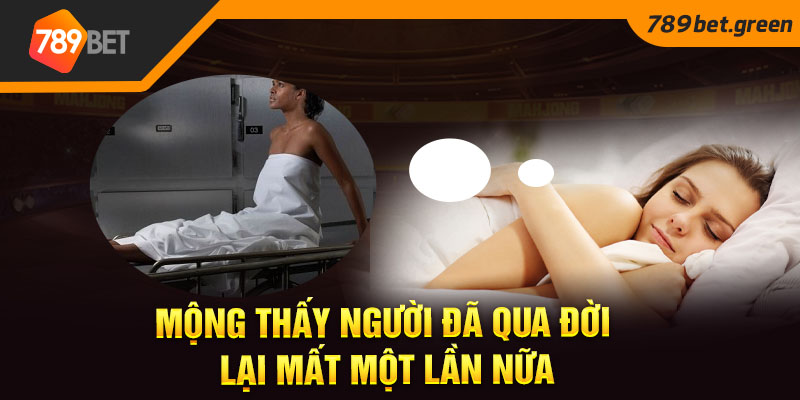 Mộng thấy người đã qua đời lại mất một lần nữa