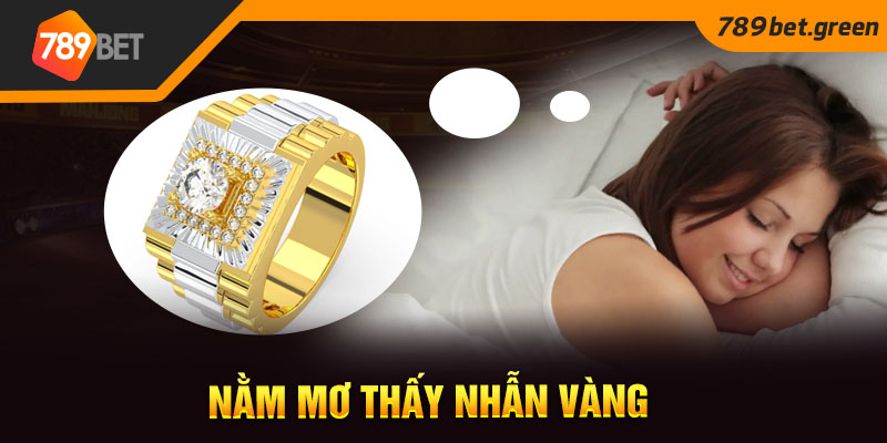 Nằm mơ thấy nhẫn vàng