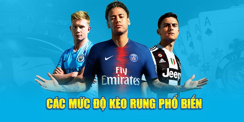 Các mức cược kèo rung phổ biến