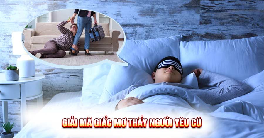 Bí Ẩn Mơ Thấy Người Yêu Cũ