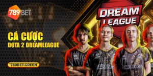 cá cược Dota 2 DreamLeague